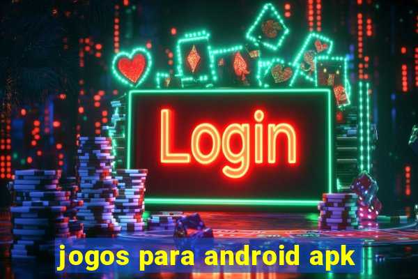 jogos para android apk